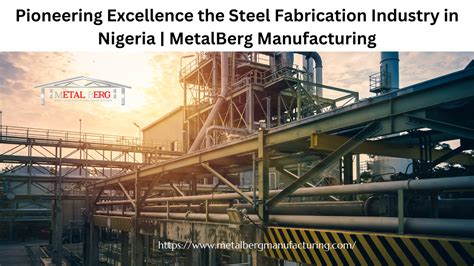 metal fabrication company in nigeria|metalberg manufacturing.